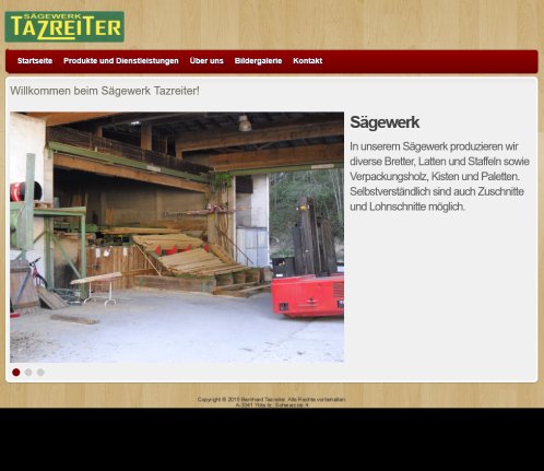 Willkommen beim Sägewerk Tazreiter! Erfahrung Willkommen beim Sägewerk Tazreiter! Öffnungszeit